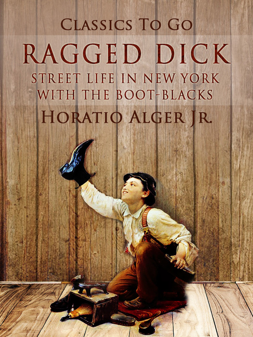 Title details for Ragged Dick by Jr. Horatio Alger - Available